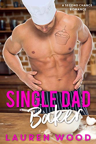 Single Dad Baker (A Lauren Wood