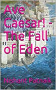 Ave Caesar - The Fall of Eden