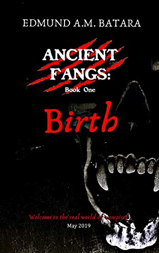 Ancient Fangs Birth (Book Edmund A.M. Batara