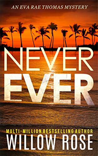 NEVER EVER Willow Rose