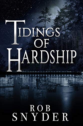 Tidings of Hardship Rob Snyder