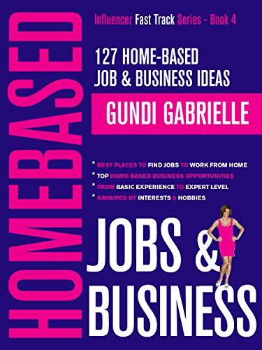 127 Home-Based Job&Business Ideas Gundi Gabrielle