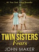 Twin Sisters Fears JOHN  MAKER