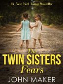 Twin Sisters Fears JOHN MAKER