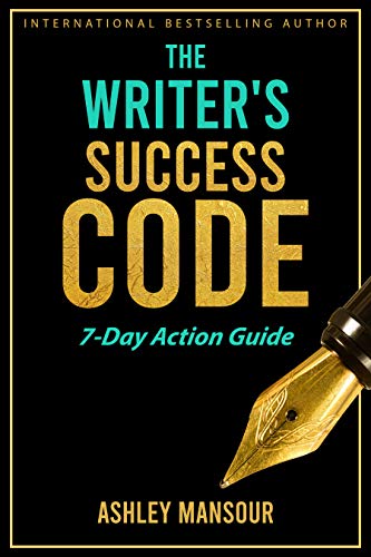 The Writer's Success Code: 7-Day Action Guide