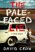 Pale-Faced Lie A True David Crow