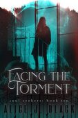 Facing the Torment Alice J. Black
