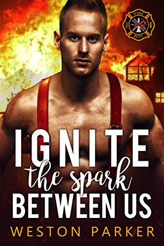 Ignite the Spark Between Weston Parker