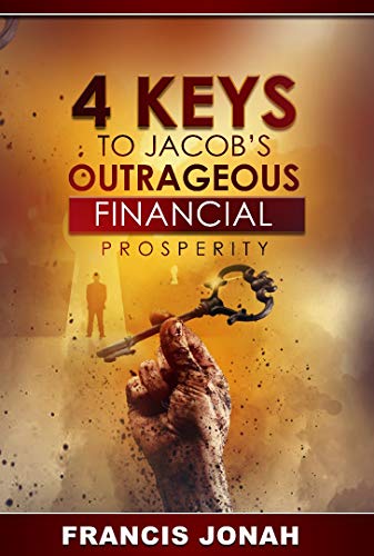 4 Keys To Jacob'd Outrageous Financial Prosperity