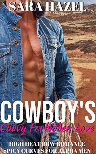 Cowboy’s Curvy Forbidden Love Sara Hazel 