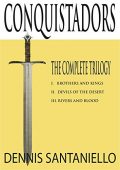Conquistadors Trilogy (Books 1-3) Dennis  Santaniello