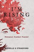 I'm Rising Michelle G. Stradford