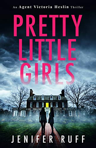 Pretty Little Girls (Agent Jenifer Ruff