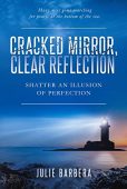 Cracked Mirror Clear Reflection Julie Barbera