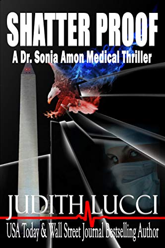 Shatter Proof: A Sonia Amon, MD Medical Thriller (Dr. Sonia Amon Medical Thrillers Book 1)