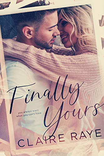 Finally Yours Claire Raye