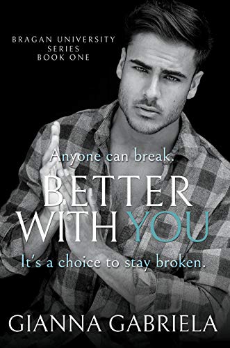 Better With You (Bragan University Series, Book 1)