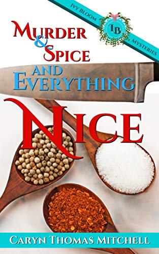 Murder&Spice and Everything Nice Caryn Thomas Mitchell