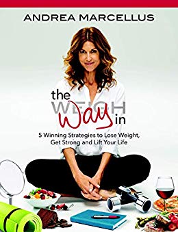 The Way In: 5 Winning Strategies to Lose Weight, Get Strong and Lift Your Life