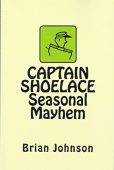 Captain Shoelace Seasonal Mayhem Brian Johnson