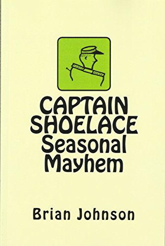 CAPTAIN SHOELACE Seasonal Mayhem