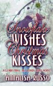 Snowflake Wishes Christmas Kisses Johanna Shapard