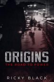 Origins Road to Power Ricky Black