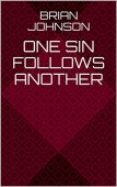 One Sin Follows Another Brian Johnson