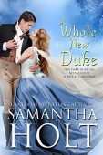 A Whole New Duke Samantha Holt