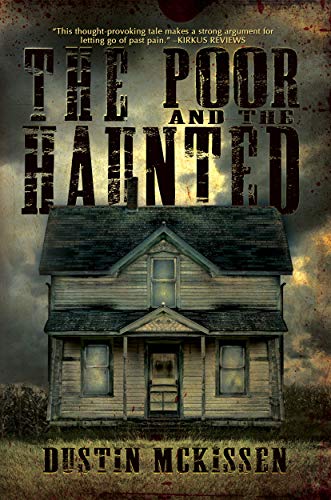 Poor and the Haunted Dustin McKissen