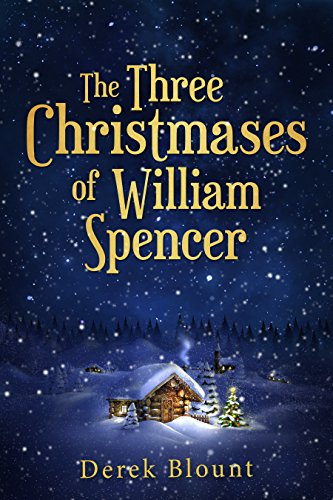 The Three Christmases of William Spencer