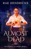 Almost Dead Rae Hendricks