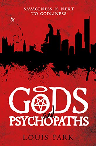 Gods and Psychopaths Louis Park