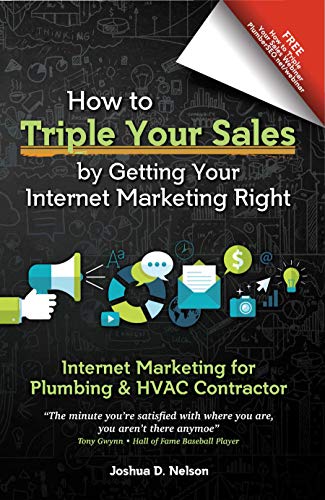 Internet Marketing for Plumbing & HVAC Companies: How to TRIPLE your sales by getting your Internet Marketing Right