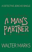 A Man's Partner walter marks