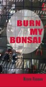 Burn My Bonsai Kevin Farran