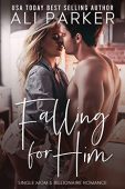 Falling For Him Ali Parker