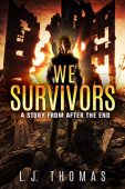 We Survivors A Story L.J. Thomas