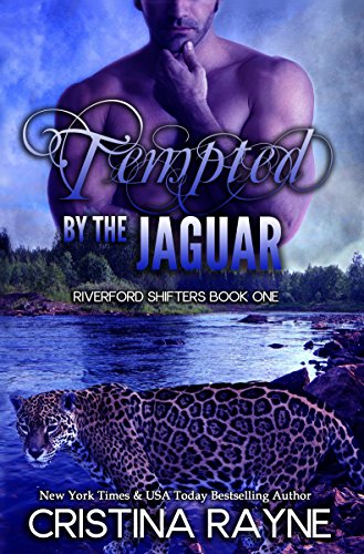 Tempted by the Jaguar (Riverford Shifters Book One)