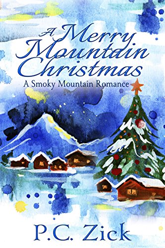 A Merry Mountain Christmas P.C. Zick