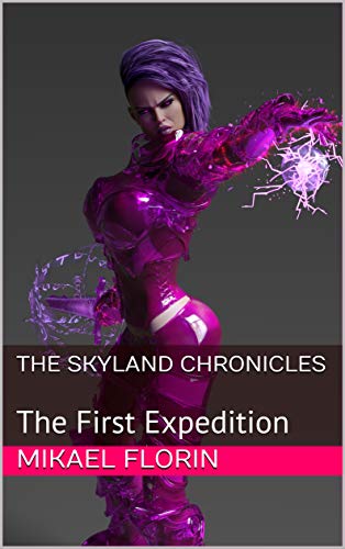 Skyland Chronicles First Expedition Mikael Florin