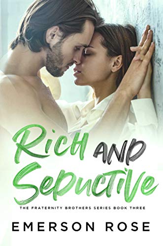 Rich and Seductive - The Fraternity Brothers Series