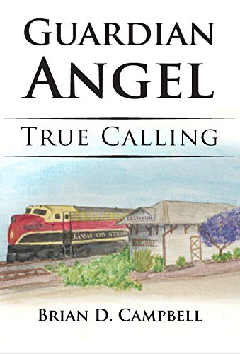 Guardian Angel True Calling Brian D Campbell