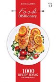 Food DISHionary (Book 3) Juttee Armiss