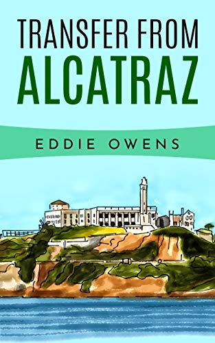 TRANSFER FROM ALCATRAZ