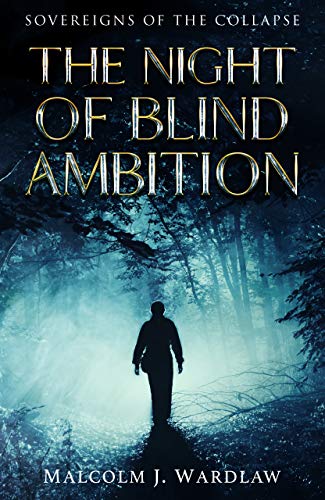 The Night of Blind Ambition