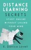 Distance Learning Secrets - Danica Lovell