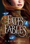 Fate's Fables T. Rae Mitchell