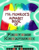 Mr Monroe's Alphabet Book Alex Helton