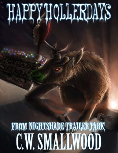 Happy Hollerdays From Nightshade Trailer Park: A Supernatural Comedy Series